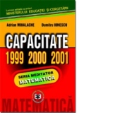MATEMATIC&#258;. Teste de CAPACITATE 1999-2000-2001