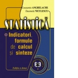 Statistic&#259;. Indicatori, formule de calcul &#351;i sinteze, Edi&#355;ia a II-a