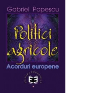 Politici agricole. Acorduri europene