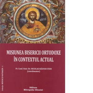 Misiunea bisericii ortodoxe in contextul actual