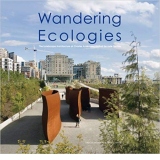 Wandering Ecologies: A Plantsman s Journey