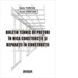 Buletin tehnic de preturi in mica constructie si reparatii in constructii. 05.2018