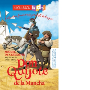 Don Quijote de la Mancha. Cele mai frumoase povesti bilingve. Editie bilingva engleza-romana