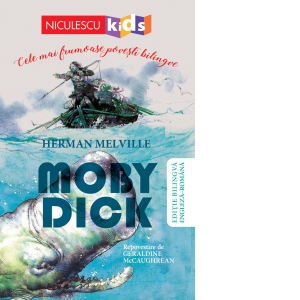 Moby Dick. Cele mai frumoase povesti bilingve. Editie bilingva engleza-romana