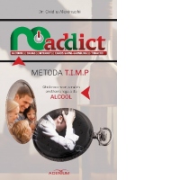 Metoda T.I.M.P. Ghid neconventional in probleme legate de  alcool