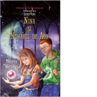 Nina si numarul de aur. Volumul al cincilea al seriei. Fetita celei de a sasea luni