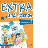 Curs limba Engleza. Extra and Friends. Pupil’s Book 5. Manualul elevului