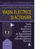 Masini electrice si actionari. Teste pentru Examenul National de Bacalaureat si Olimpiadele Inderdisciplinare Tehnice