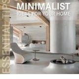 Essential Tips. Minimalist Ideas for your Home