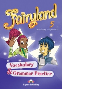 Curs limba engleza. Fairyland 5. Caiet de gramatica si vocabular