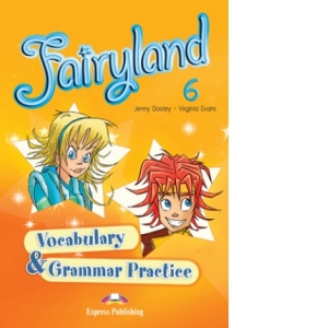 Curs limba engleza. Fairyland 6. Caiet de gramatica si vocabular