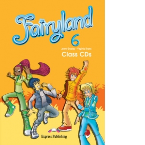 Curs limba engleza. Fairyland 6. Audio CD (set 4 CD)