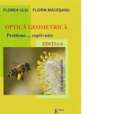Optica geometria - Probleme... captivante. Editia 6