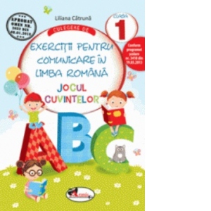 Culegere de exercitii pentru comunicare in limba romana Jocul cuvintelor, clasa I Carte poza bestsellers.ro