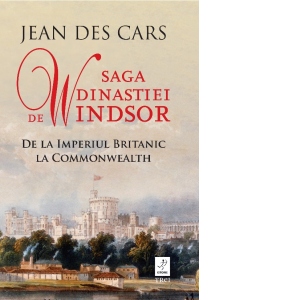 Saga dinastiei de Windsor. De la Imperiul Britanic la Commonwealth