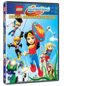 Lego DC Super Hero Girls. Liceul raufacatorilor