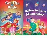 2 Povesti: Scufita rosie si Alice in Tara minunilor