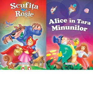 2 Povesti: Scufita rosie si Alice in Tara minunilor