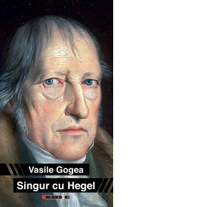 Singur cu Hegel