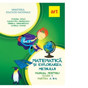 Matematica si explorarea mediului. Manual pentru clasa I. Partea a II-a (cu CD)