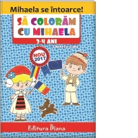 Carte de colorat. Sa coloram cu Mihaela, 3-4 ani