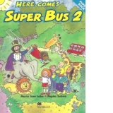 Here Comes Super Bus (Level 2 - Pupil s Book)