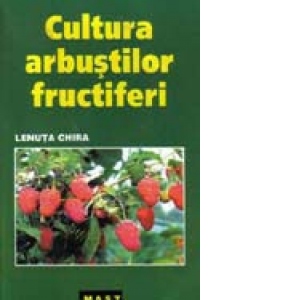 Cultura arbustilor fructiferi arbustilor poza bestsellers.ro