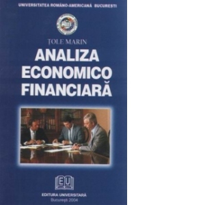 Analiza economico - financiara: metode, tehnici si studii de caz