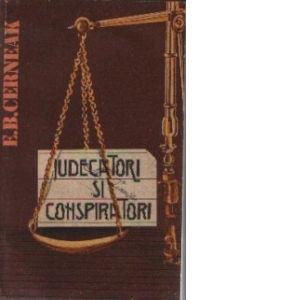 Judecatori si conspiratori - Din istoria proceselor politice in Occident