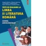 Teste de evaluare la limba si literatura romana. Ghidul absolventului