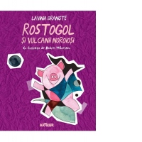 Rostogol si vulcanii noroiosi