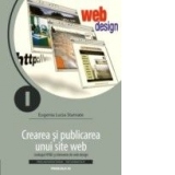 CREAREA SI PUBLICAREA UNUI SITE WEB. LIMBAJUL HTML SI ELEMENTE DE WEB DESIGN