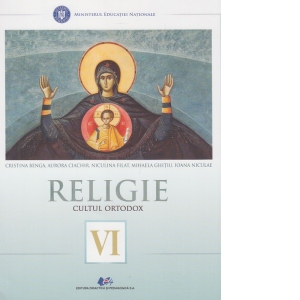Religie - Cultul Ortodox. Manual Pentru Clasa A Vi-a