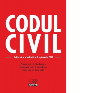 Codul civil. Editia a 6-a actualizata la 2 septembrie 2018