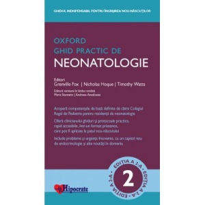 Ghid Practic de Neonatologie Oxford. Ghidurile Medicale Oxford. Editia a II-a