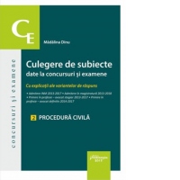 Culegere de subiecte date la concursuri si examene. 2 Procedura civila. Cu explicatii ale variantelor de raspuns