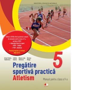Pregatire sportiva practica. Atletism. Manual pentru clasa a V-a (contine CD)