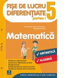 Fise de lucru diferentiate. Matematica: aritmetica si algebra. Clasa a V-a. Partea I