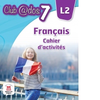 Limba moderna 2: Limba franceza. Caiet de activitati. Auxiliar pentru clasa a VII-a