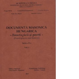 Documenta masonica hungarica: frontispicii si peceti: seria a II-a