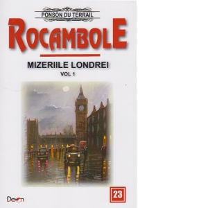 Rocambole 23. Mizeriile Londrei. Volumul 1