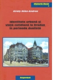 Identitate urbana si viata cotidiana la Oradea in perioada dualista
