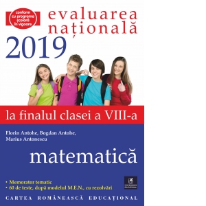 Evaluarea Nationala la finalul clasei a VIII-a. Matematica 2019