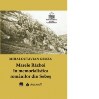 Marele Razboi in memorialistica romanilor din Sebes