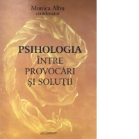 Psihologia intre provocari si solutii