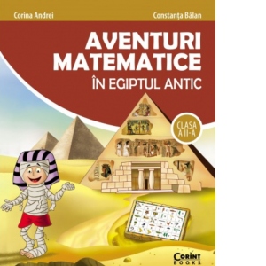 Aventuri matematice in Egiptul Antic - clasa a II-a