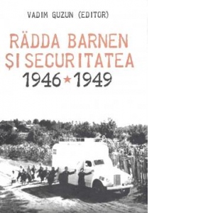 Radda Barnen si Securitatea. 1946-1949