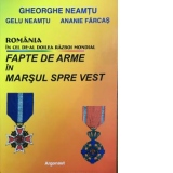 Romania in cel de Al Doilea Razboi Mondial. Fapte de arme in marsul spre Vest