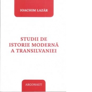 Studii de istorie moderna a Transilvaniei