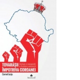 Tovarasii impotriva Coroanei: ideologie si propaganda in Romania comunista